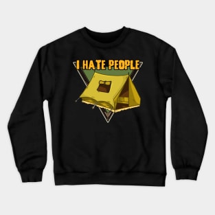 Funny I Hate People Camping Pun Crewneck Sweatshirt